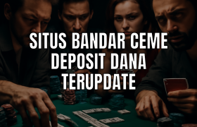 Situs bandar ceme deposit dana terupdate